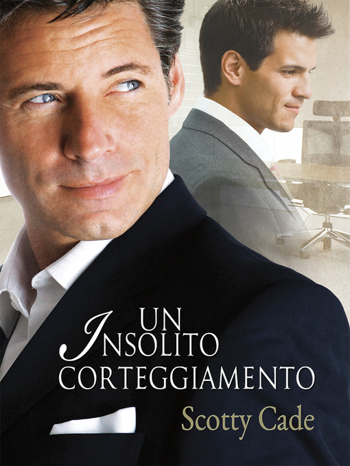 Title details for Un insolito corteggiamento by Scotty Cade - Available